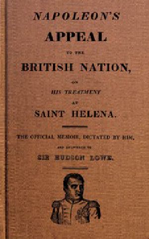 [Gutenberg 50118] • Napoleon's Appeal to the British Nation, on His Treatment at Saint Helena